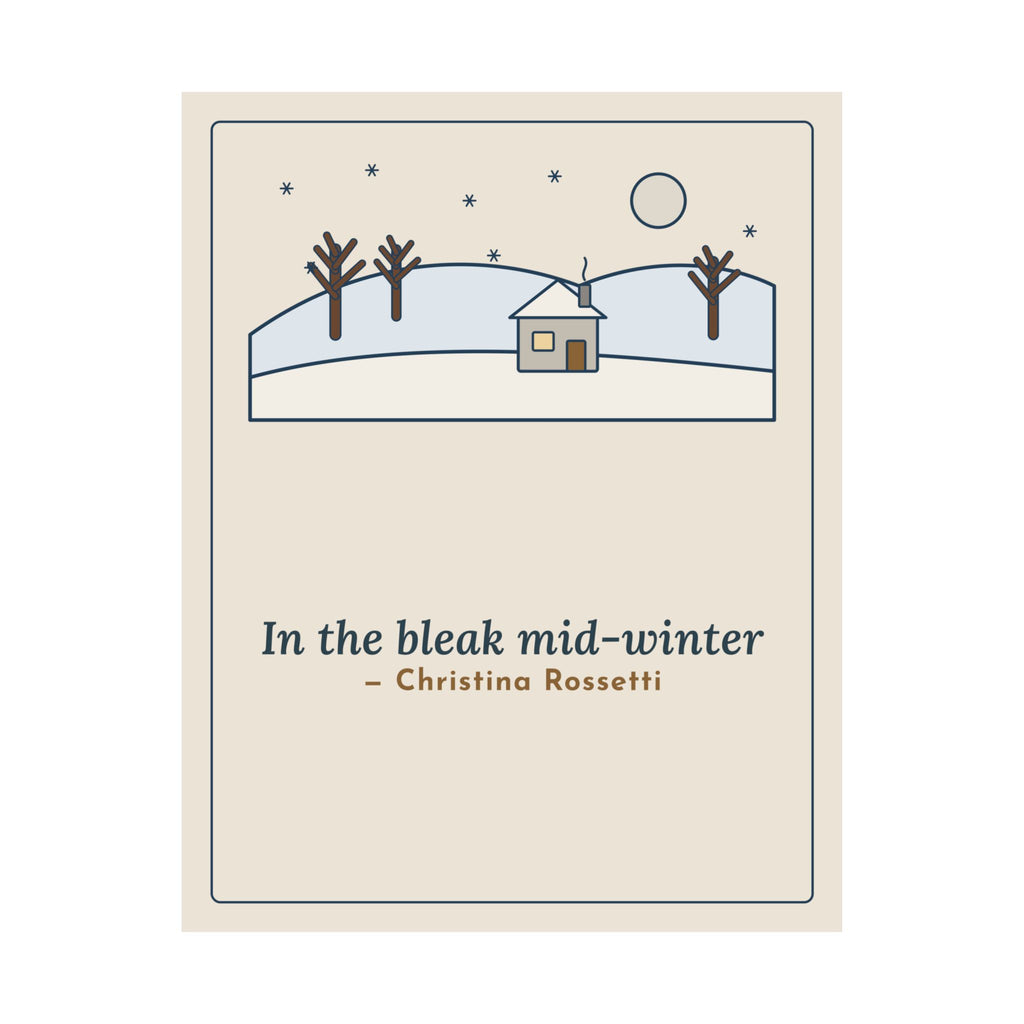 Rossetti Quote Poster, In the Bleak Mid-Winter, Winter Snowy Cottage Hill Wall Art