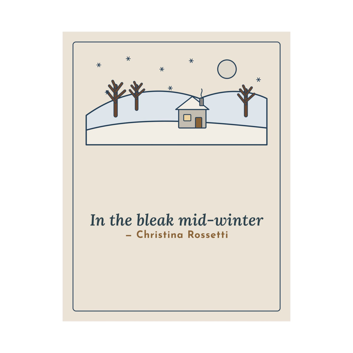 Rossetti Quote Poster, In the Bleak Mid-Winter, Winter Snowy Cottage Hill Wall Art