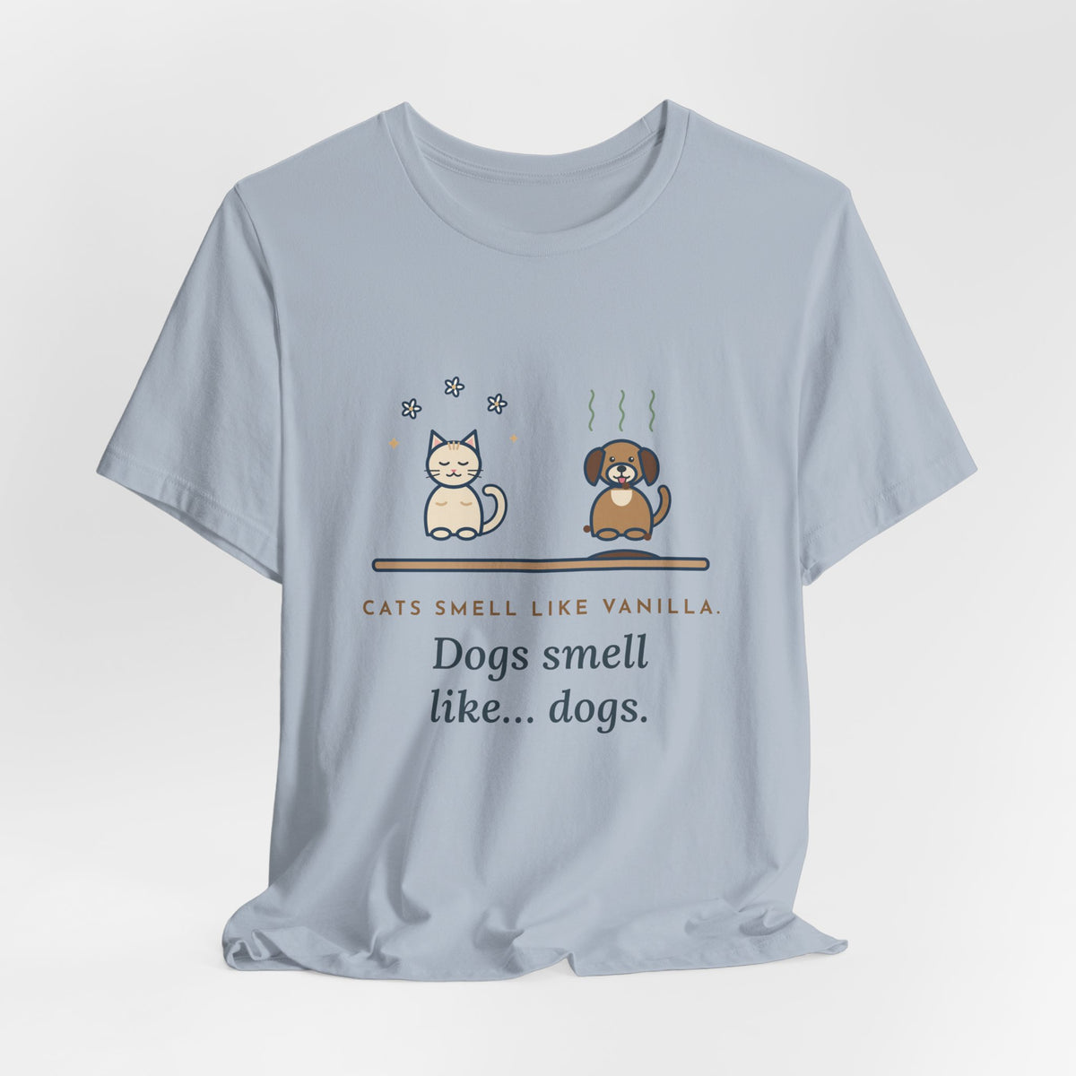 Funny Pet Humor T-Shirt, Cats Smell Like Vanilla, Dogs Smell Like Dogs, Original Illustrated Shirt