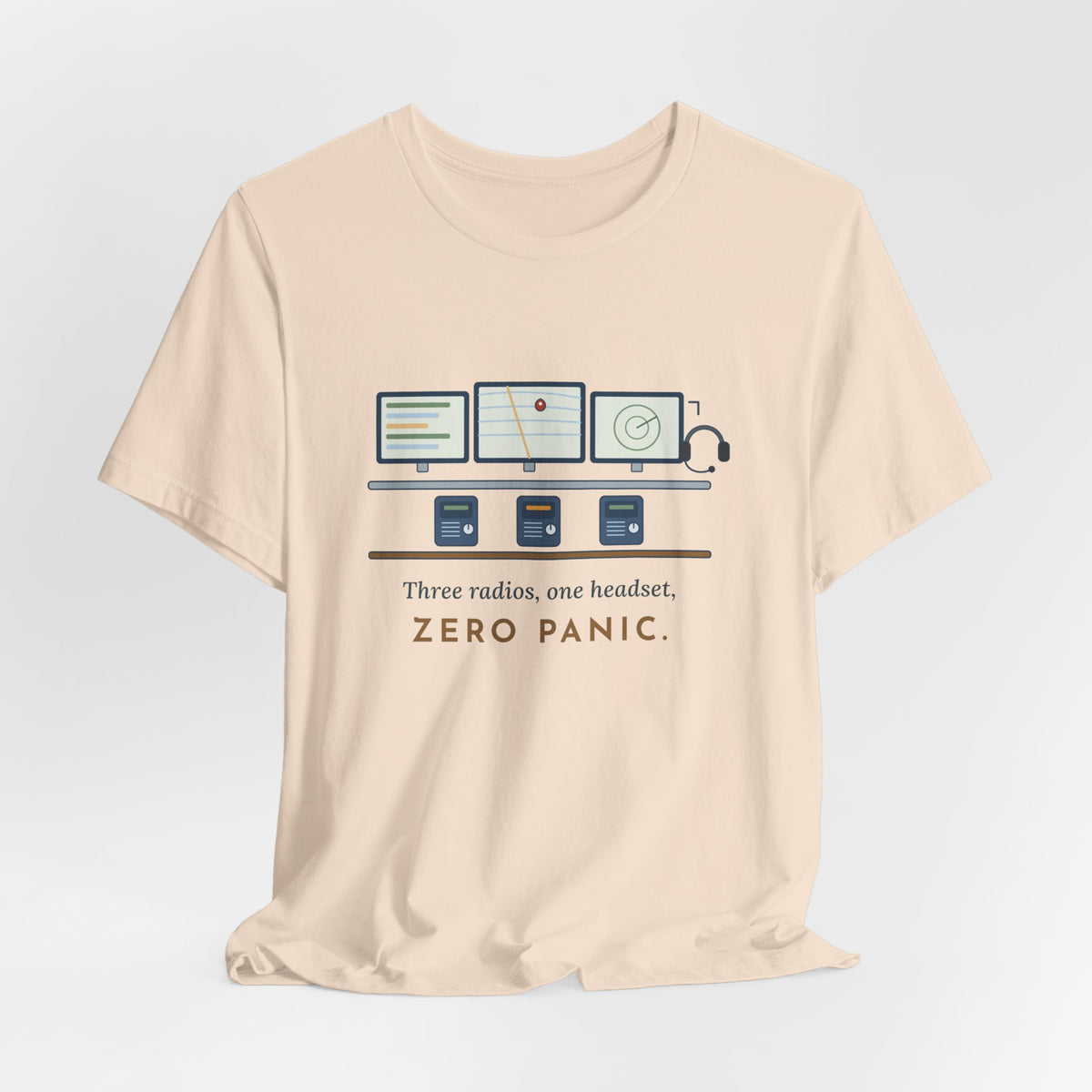911 Dispatcher T-Shirt - Three Radios, One Headset, Zero Panic Tee
