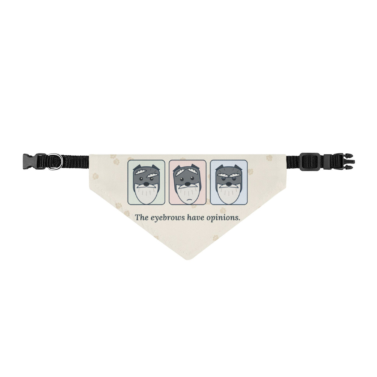 Miniature Schnauzer Dog Bandana - The Eyebrows Have Opinions. Clip-On Schnauzer Bandana