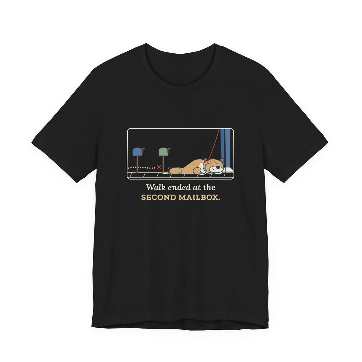 Bulldog-Type Dog Owner T-Shirt - Walk Ended at the Second Mailbox. Funny Bulldog Tee