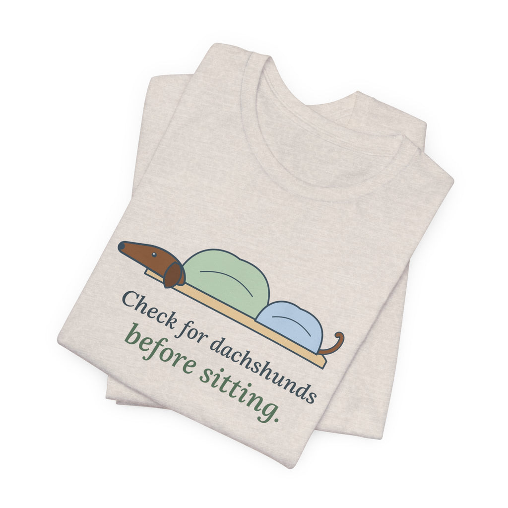 Dachshund T-Shirt - Check for Dachshunds Before Sitting Funny Doxie Tee