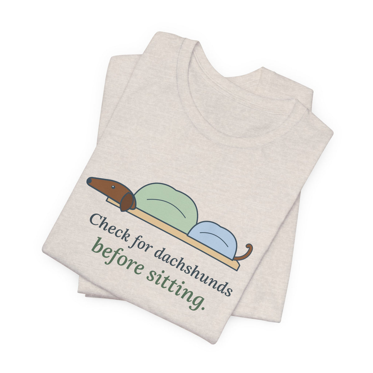 Dachshund T-Shirt - Check for Dachshunds Before Sitting Funny Doxie Tee