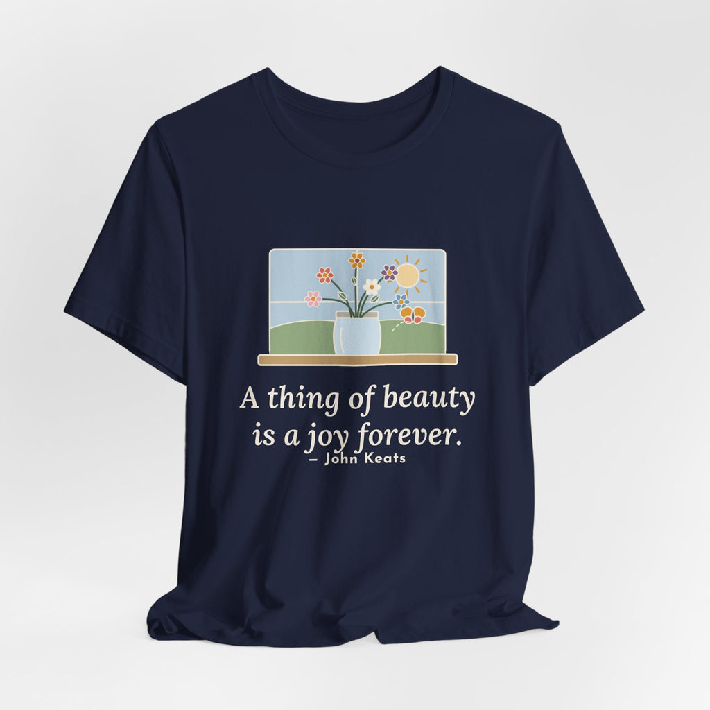 John Keats Quote T-Shirt, A Thing of Beauty Is a Joy Forever, Nature Wildflower Jar Tee