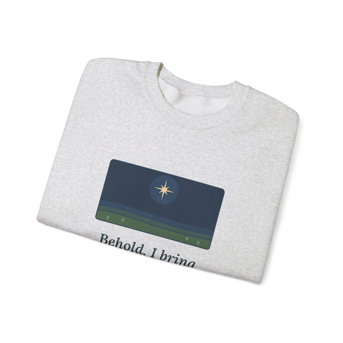 Good Tidings of Great Joy Sweatshirt, Christmas Luke 2:10 Quote Crewneck with Star over Field