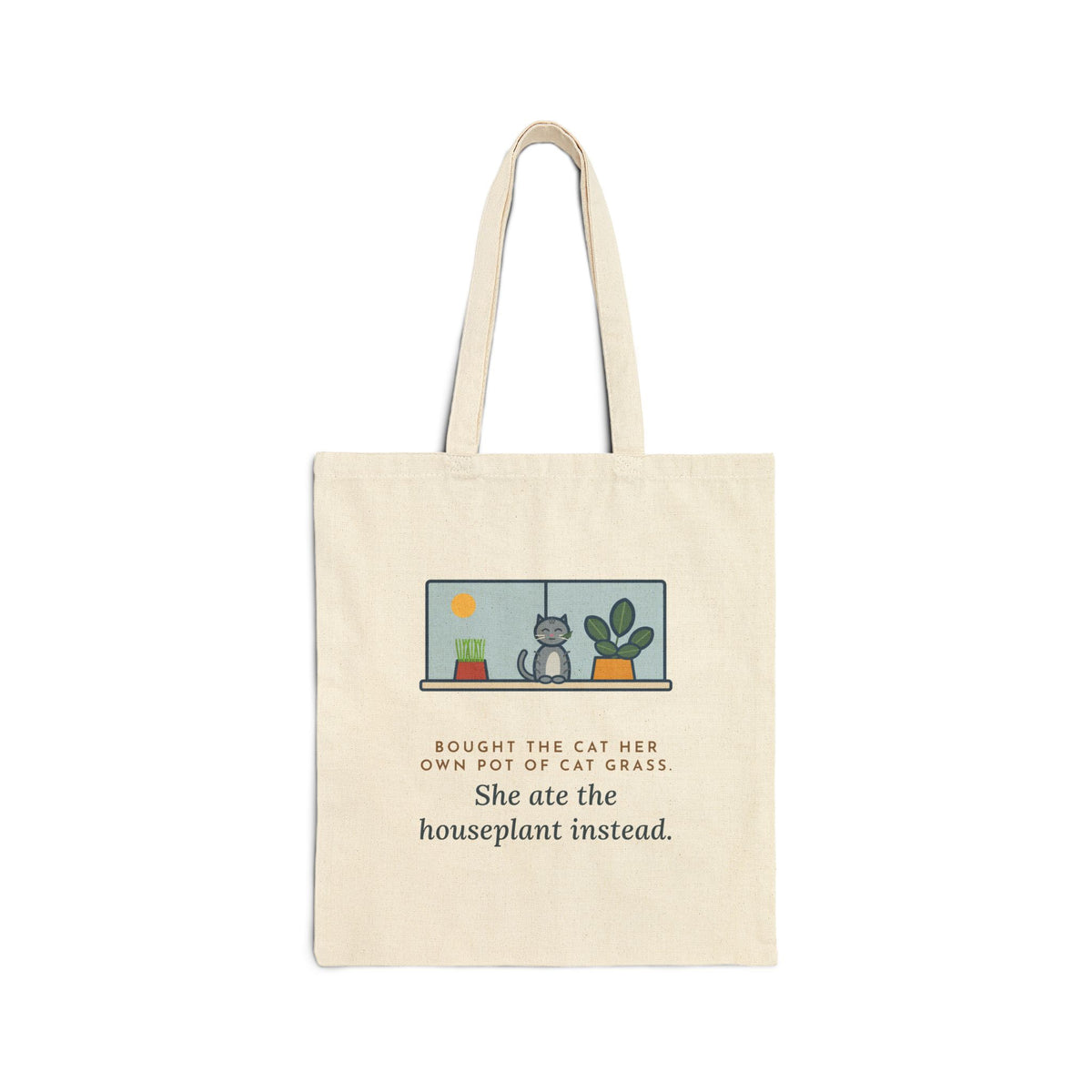 Cat Grass Tote Bag, Bought Her Own Pot, She Ate the Houseplant Instead, Windowsill