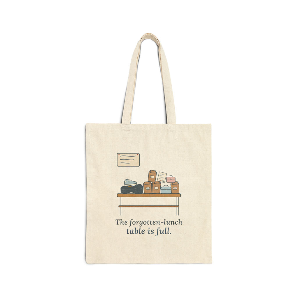 School Secretary Tote Bag - The Forgotten-Lunch Table Is Full Front Office Tote