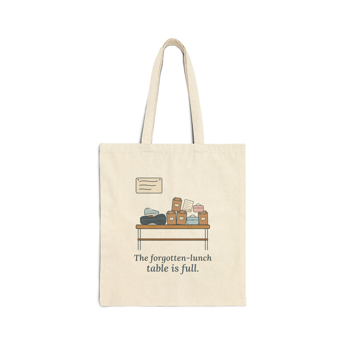 School Secretary Tote Bag - The Forgotten-Lunch Table Is Full Front Office Tote