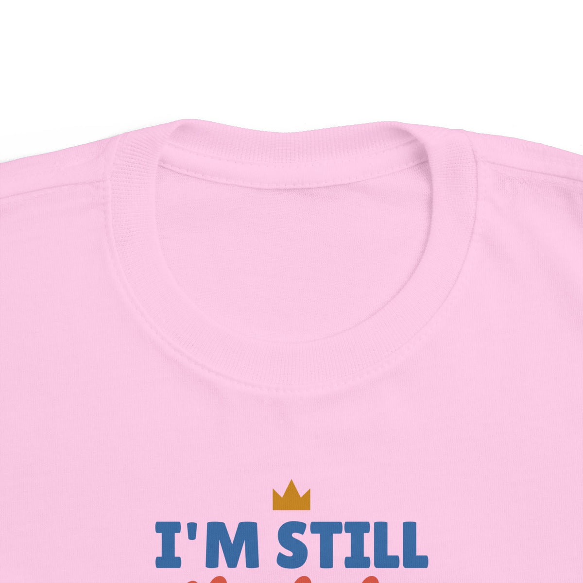I'm Still the Baby Toddler T-Shirt, Funny Big Sibling Tee