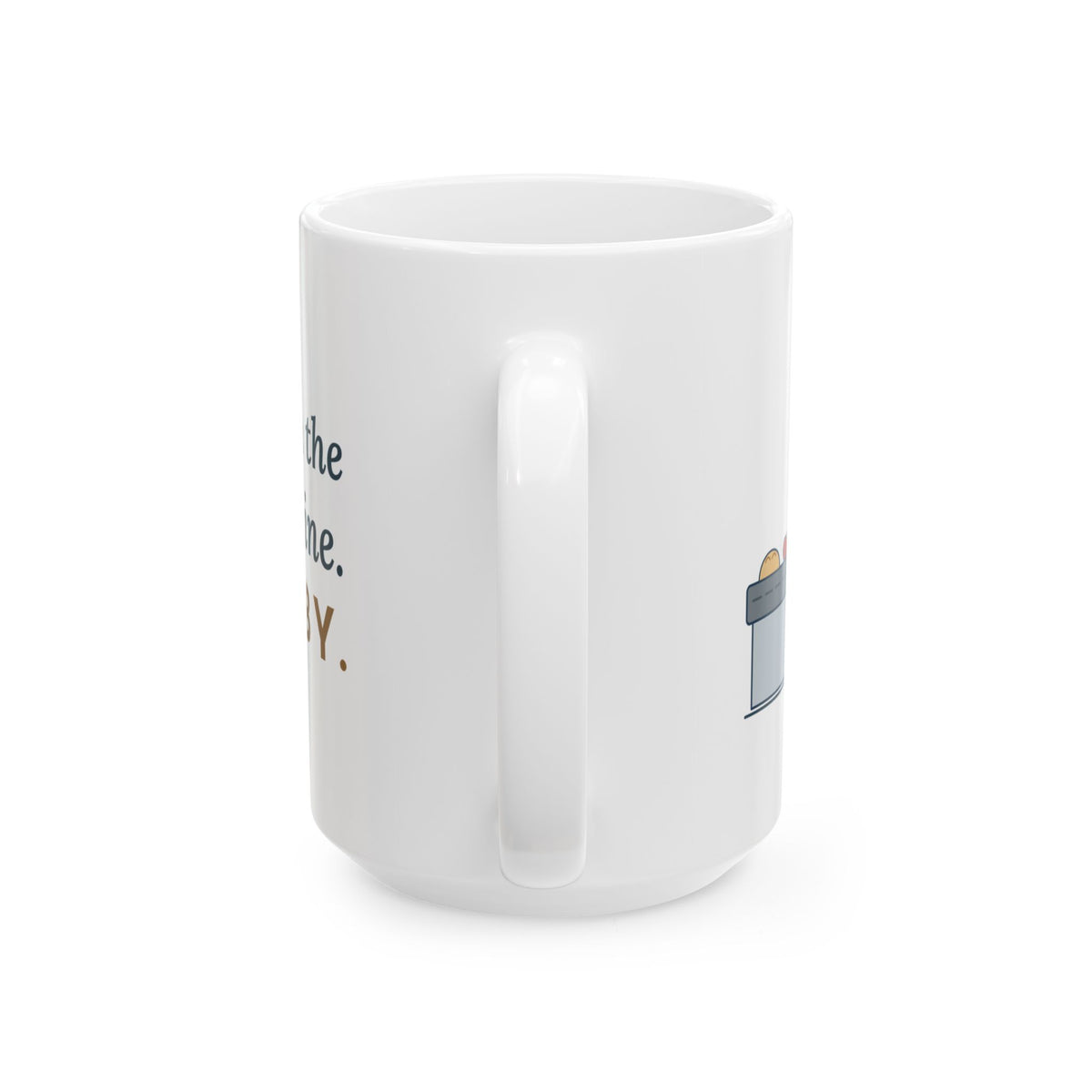 Large 15oz New Dad Mug - Swaying in the Checkout Line. No Baby. New Parent Coffee Mug