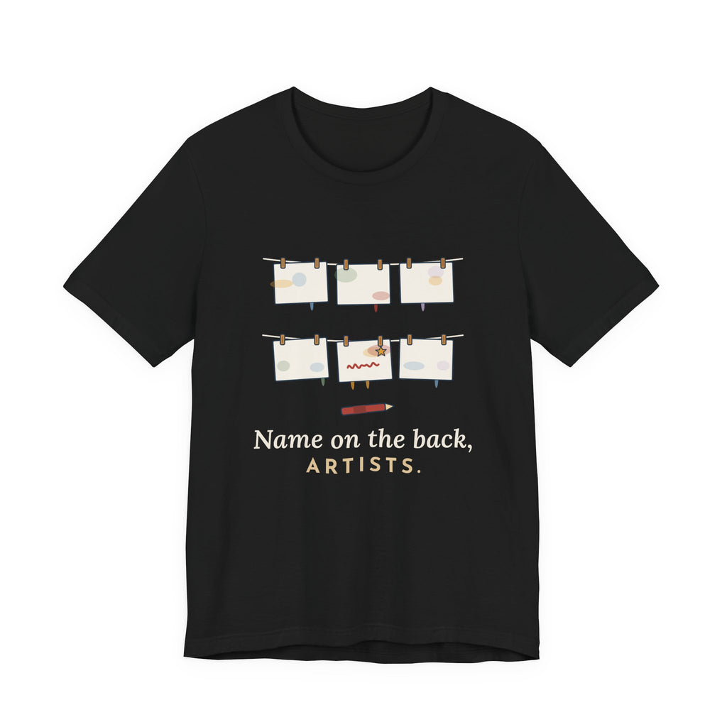 Art Teacher T-Shirt - Name on the Back, Artists. Funny Art Class Tee