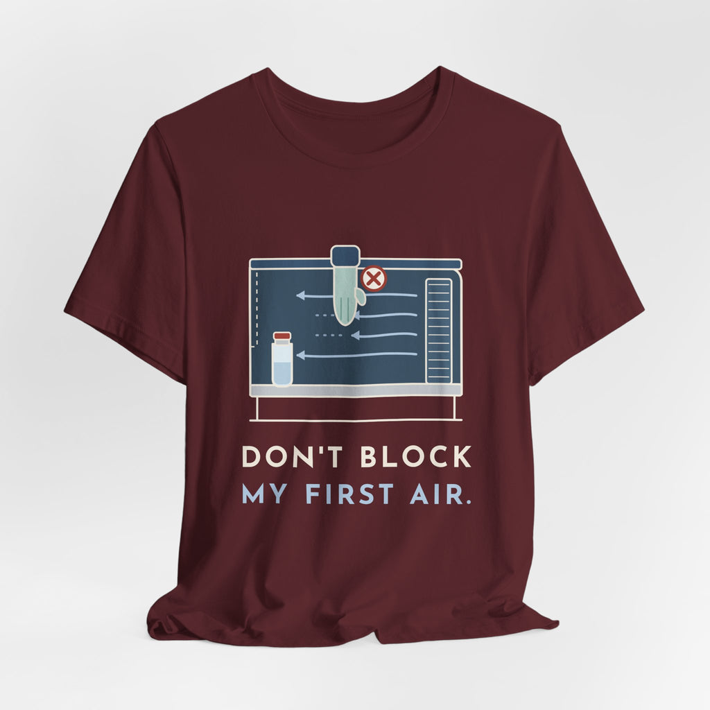 Sterile Compounding T-Shirt - Don't Block My First Air IV Room Pharmacy Tech Tee
