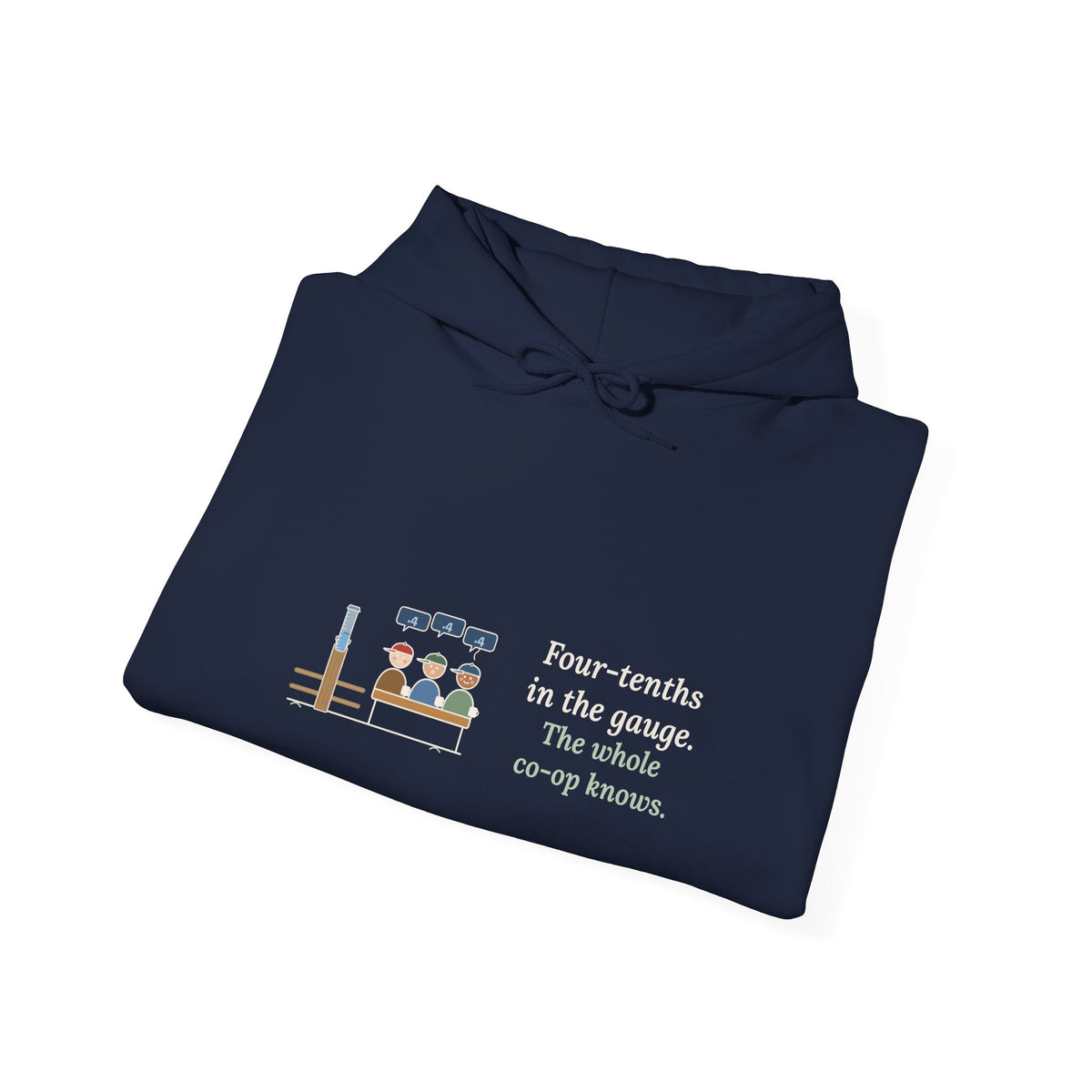 Farmer Hoodie - Four-Tenths in the Gauge. The Whole Co-op Knows. Farm Hooded Sweatshirt