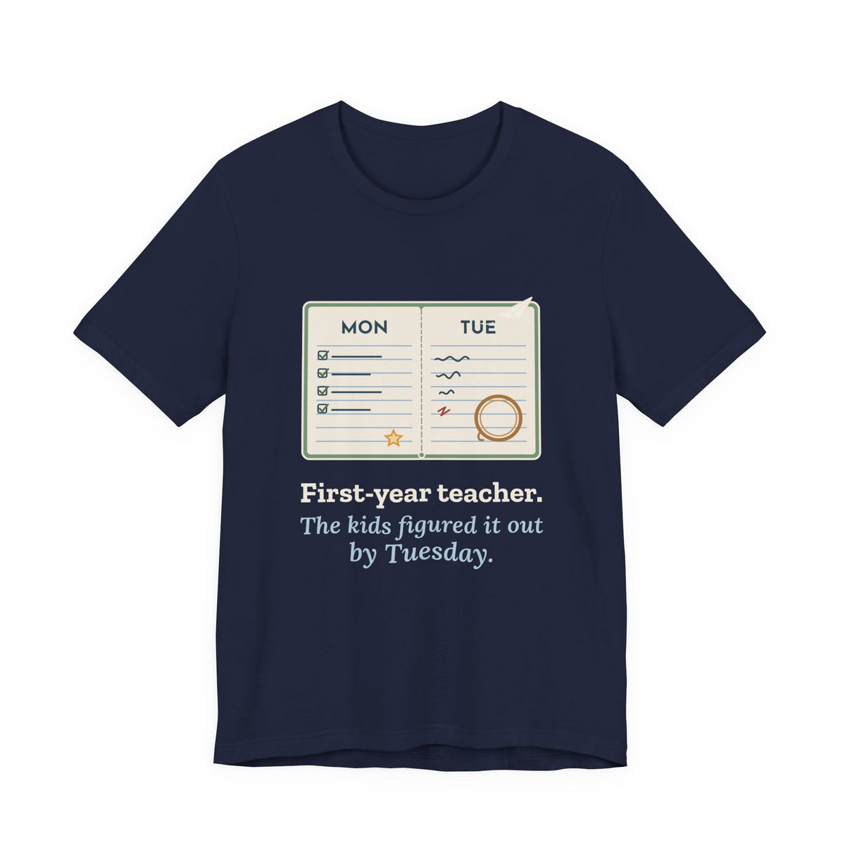 First-Year Teacher T-Shirt - The Kids Figured It Out by Tuesday Funny New Teacher Tee