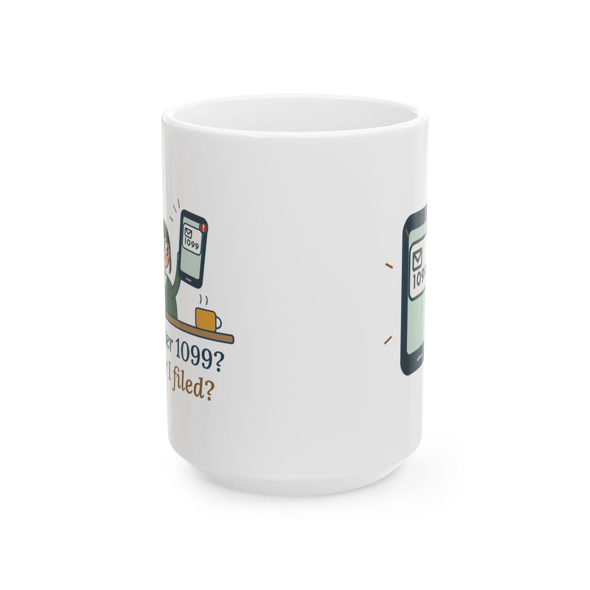 Large 15oz Tax Preparer Mug - Another 1099? After I Filed? Busy Season Coffee Mug