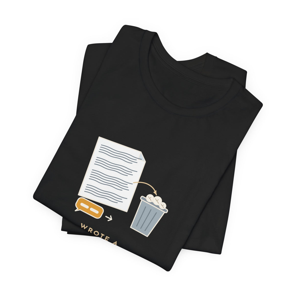 Funny Office T-Shirt - Wrote a Four-Paragraph Email, Deleted It, Replied Sounds Good