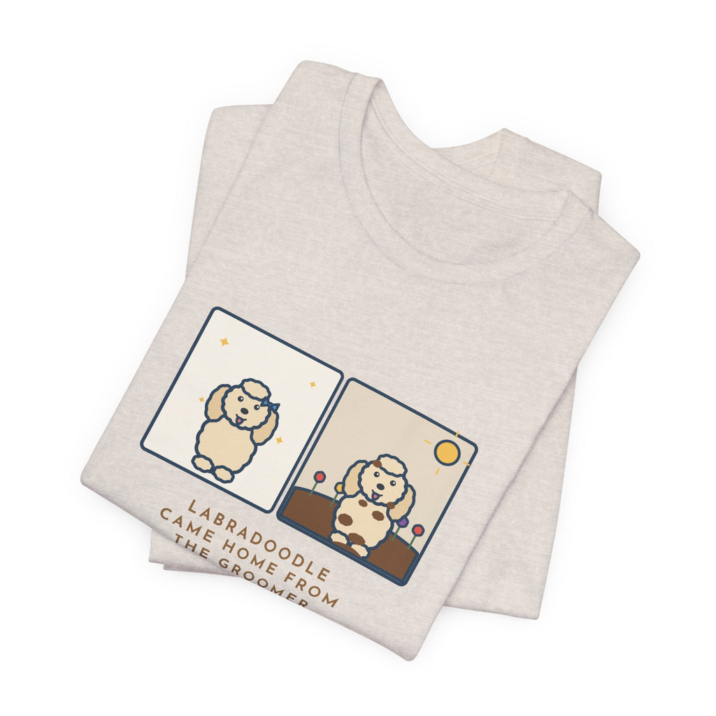 Funny Labradoodle T-Shirt, Came Home from the Groomer Looking Like a Lamb, Rolled in the Garden by Noon, Groomer to Garden Tee