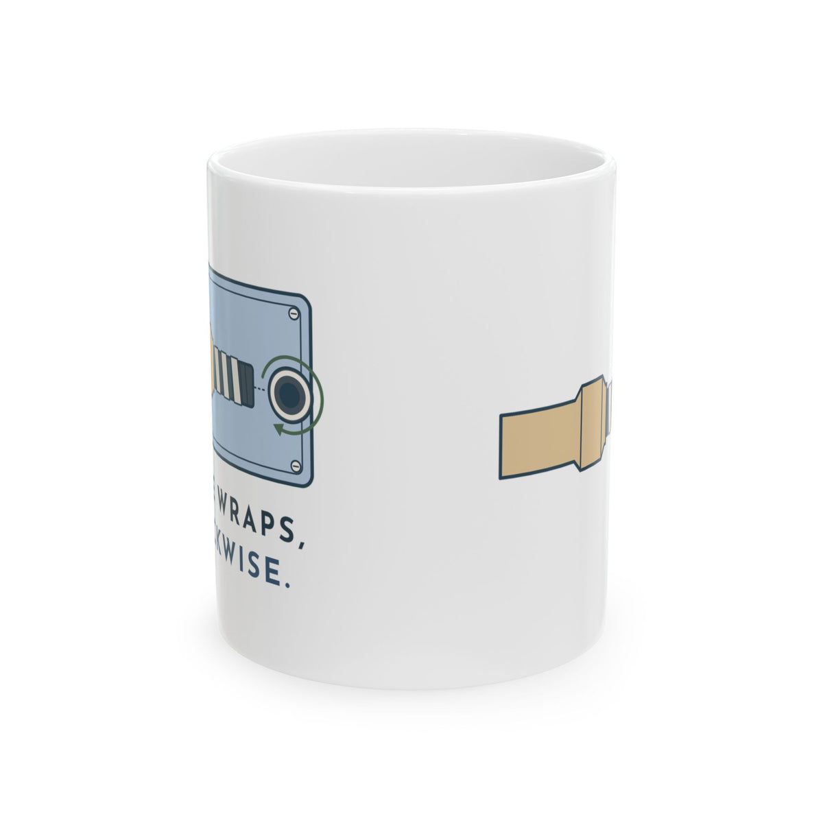 Plumber Coffee Mug - Three Wraps, Clockwise Funny Plumbing Gift Mug