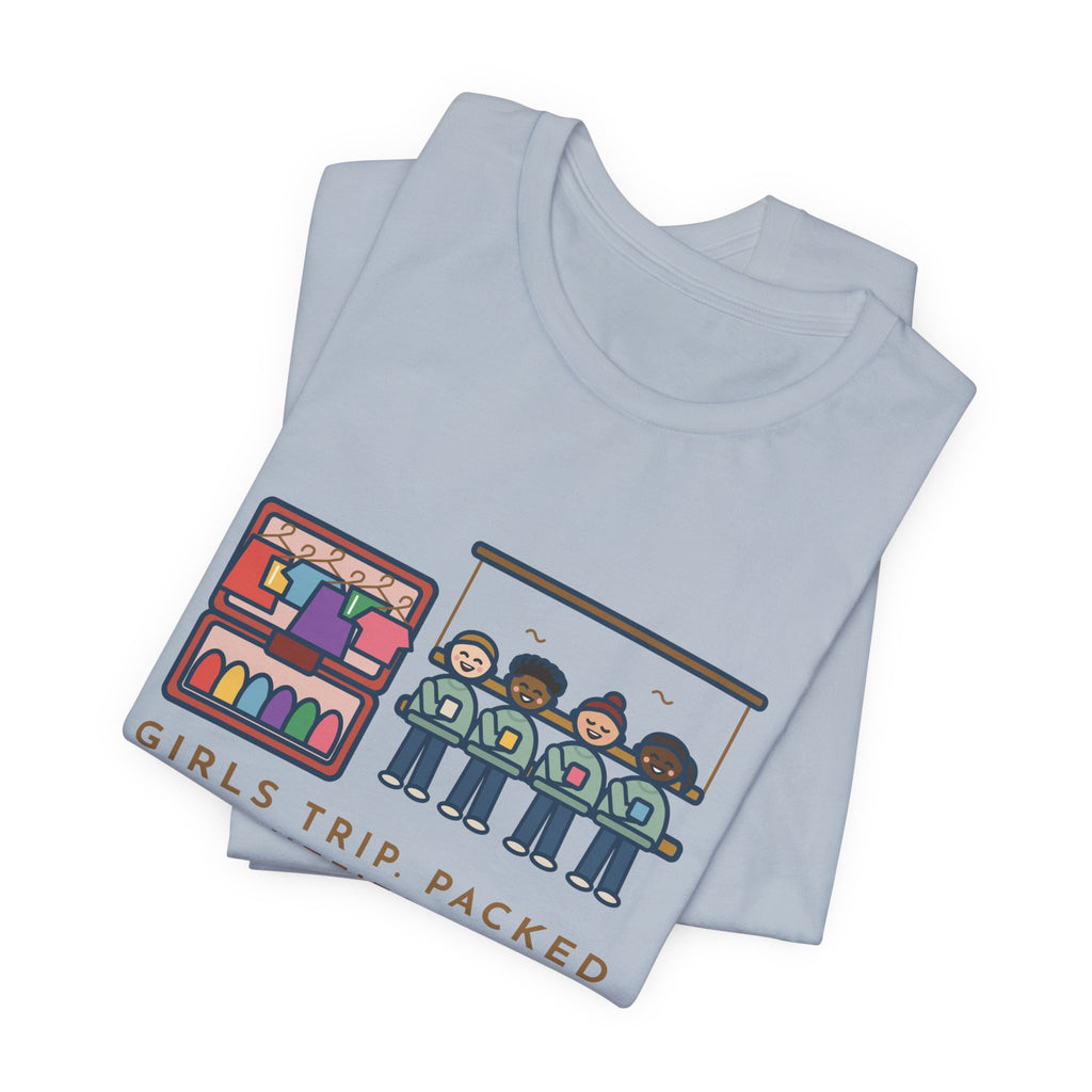 Funny Girls Trip T-Shirt, Packed Six Outfits a Day, Lived in One Sweatshirt, Porch Swing Friends Tee