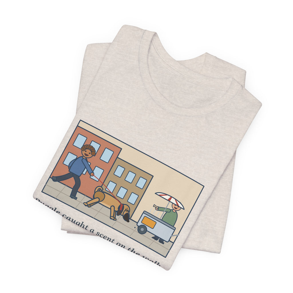 Funny Puggle T-Shirt, Caught a Scent on the Walk, We Followed It Four Blocks to a Hot Dog Cart, City Walk Tee