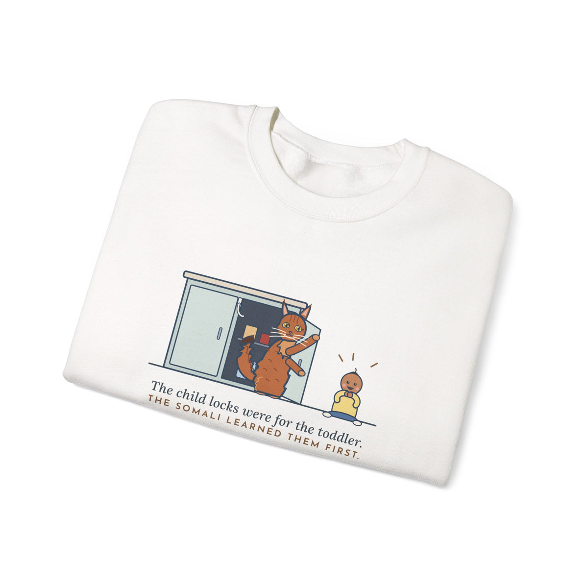 Somali Cat Crewneck Sweatshirt - The Somali Learned the Child Locks First Cat Lover Gift