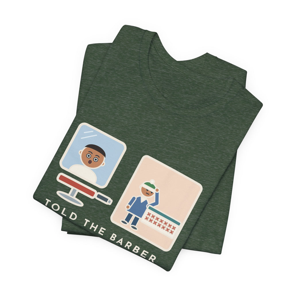 Funny Barber T-Shirt, Told Them Just a Trim, Wore a Hat for Two Weeks, Mirror and Beanie Tee