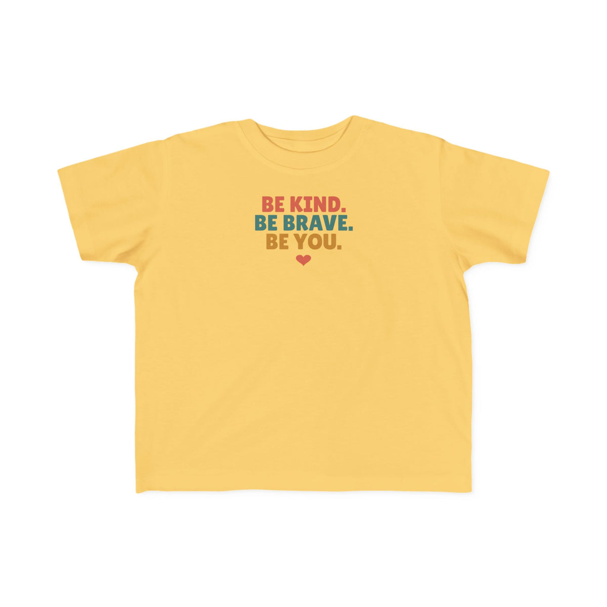 Be Kind Be Brave Be You Toddler T-Shirt, Kindness Kid Tee