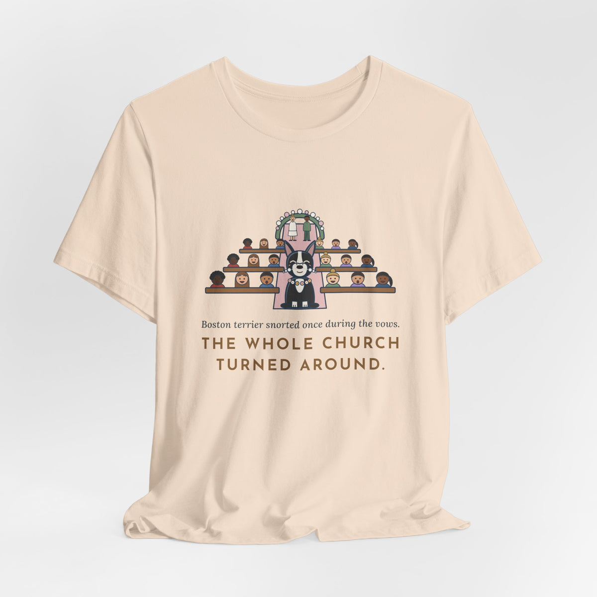 Boston Terrier T-Shirt - Snorted Once During the Vows Funny Wedding Ring Bearer Dog