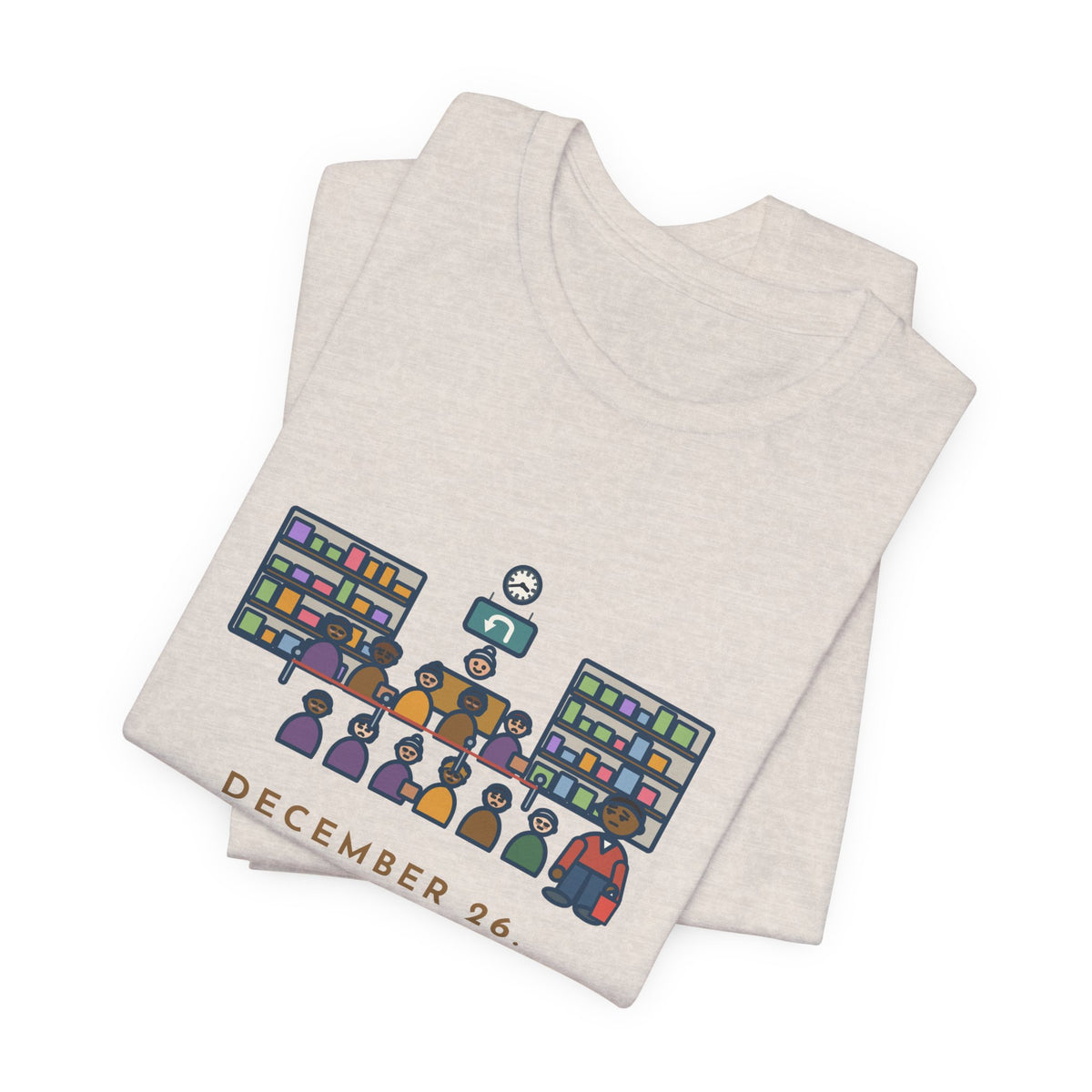 Funny Return Line T-Shirt, December 26, Stood in Line Longer Than I Spent Shopping, Returns Desk Tee