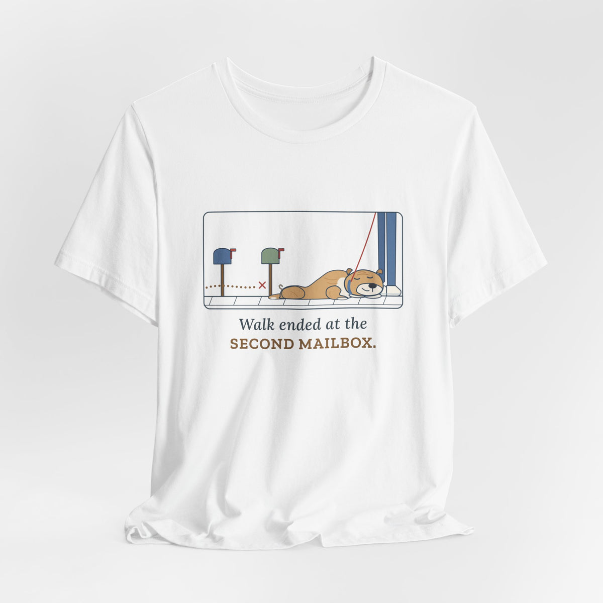 Bulldog-Type Dog Owner T-Shirt - Walk Ended at the Second Mailbox. Funny Bulldog Tee