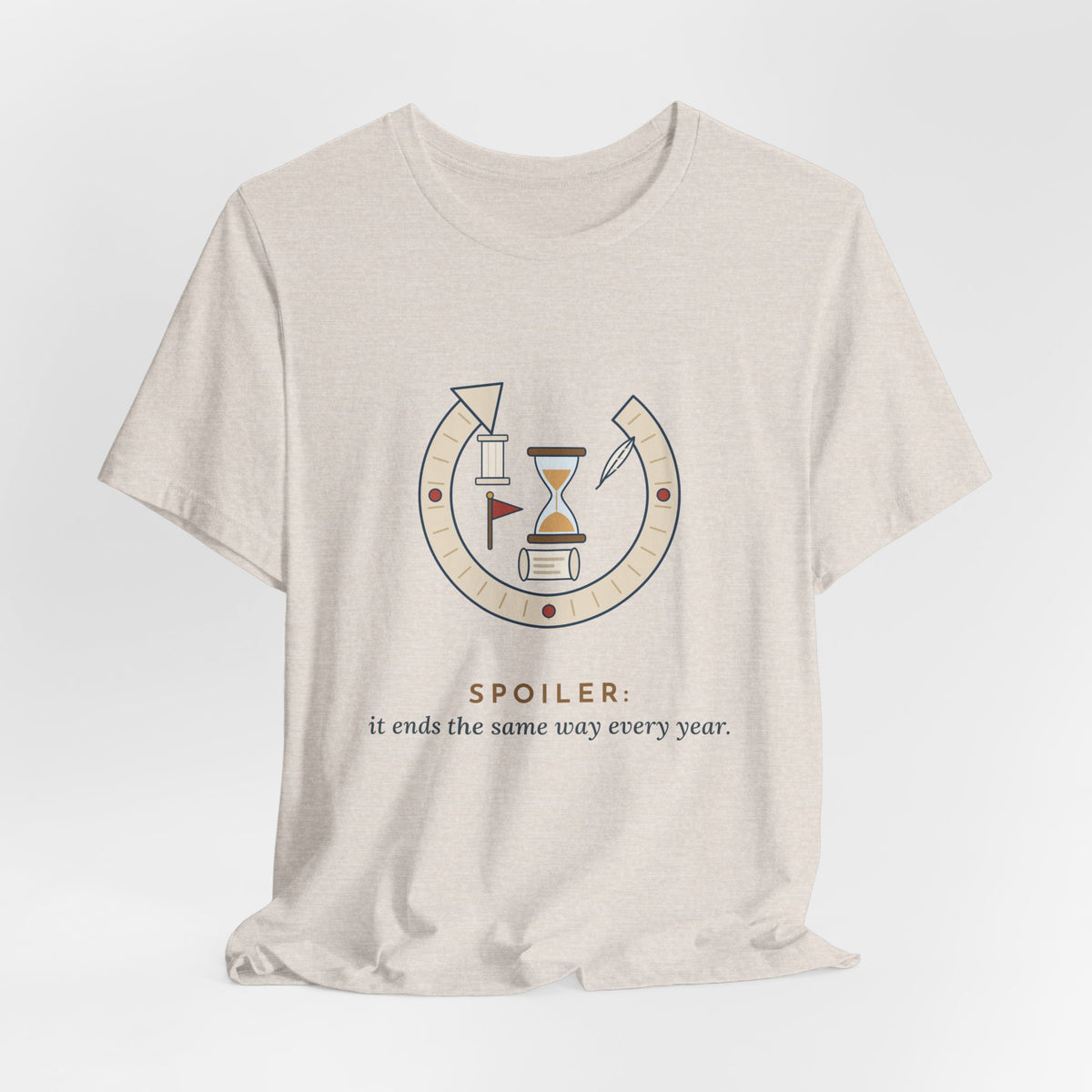 History Teacher T-Shirt - Spoiler: It Ends the Same Way Every Year. Social Studies Tee