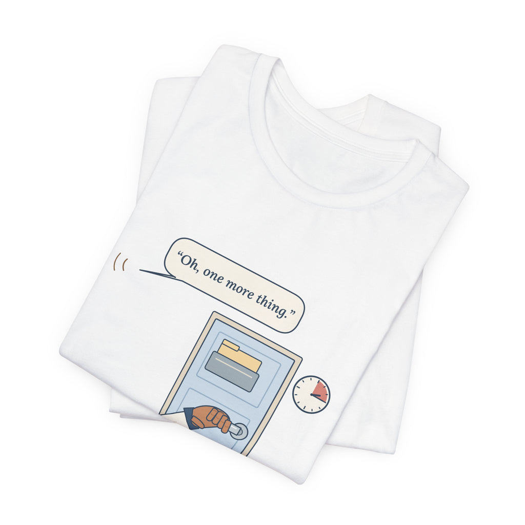 Nurse Practitioner T-Shirt - Hand on the Doorknob, Oh One More Thing Primary Care Tee