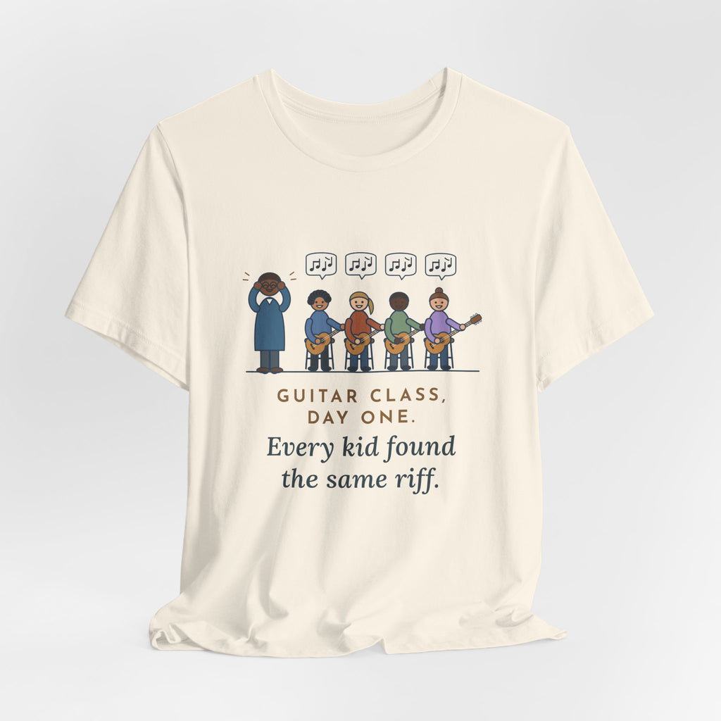 Guitar Class Teacher T-Shirt - Day One, Every Kid Found the Same Riff Funny Music Teacher Tee