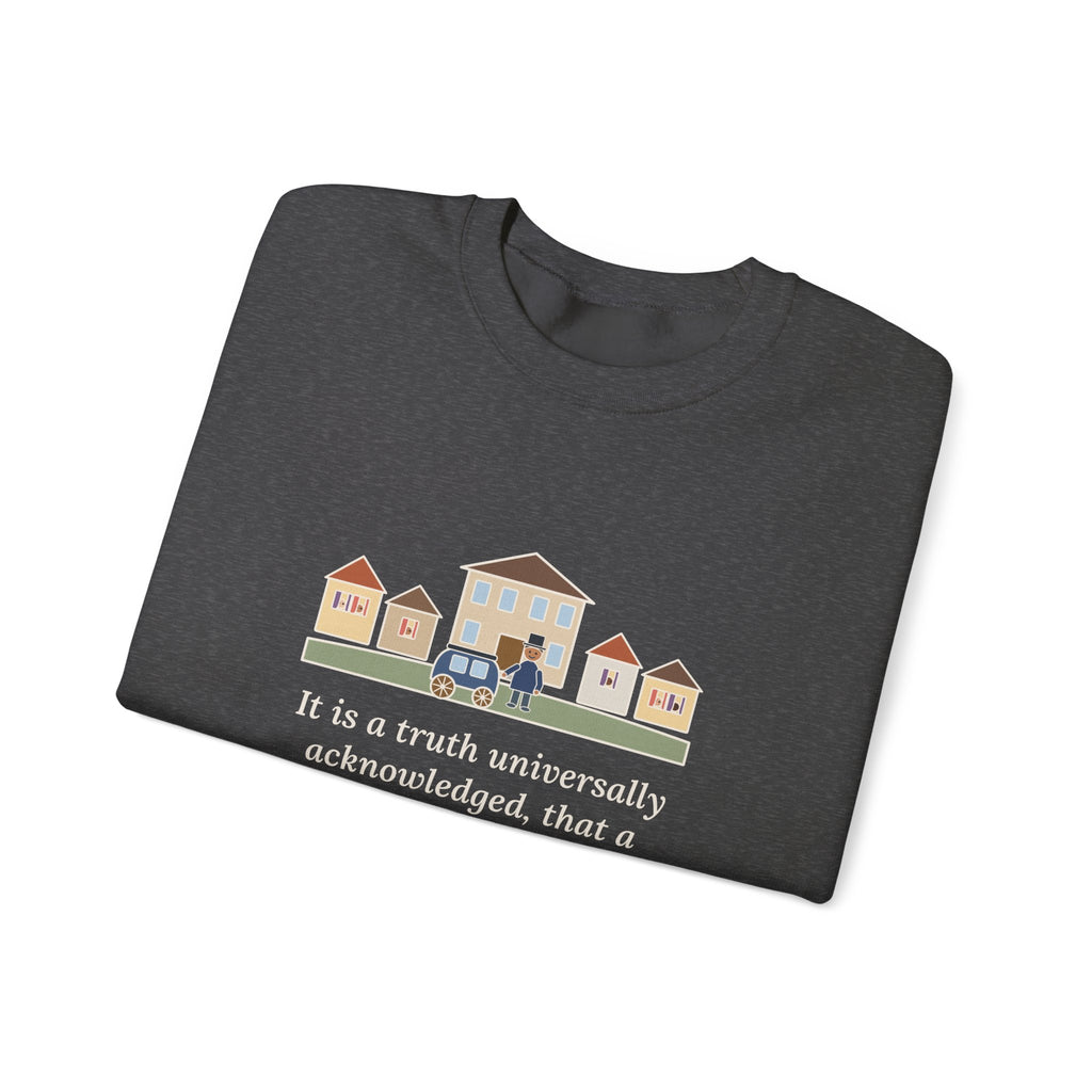 It Is a Truth Universally Acknowledged Sweatshirt, Literary Jane Austen Quote Crewneck with Village Street