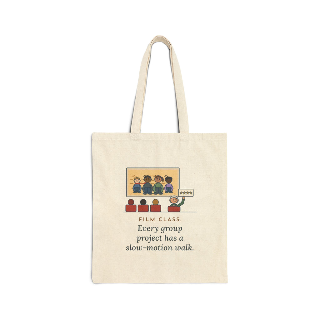 Film Studies Teacher Tote Bag - Every Group Project Has a Slow-Motion Walk Film Class Tote