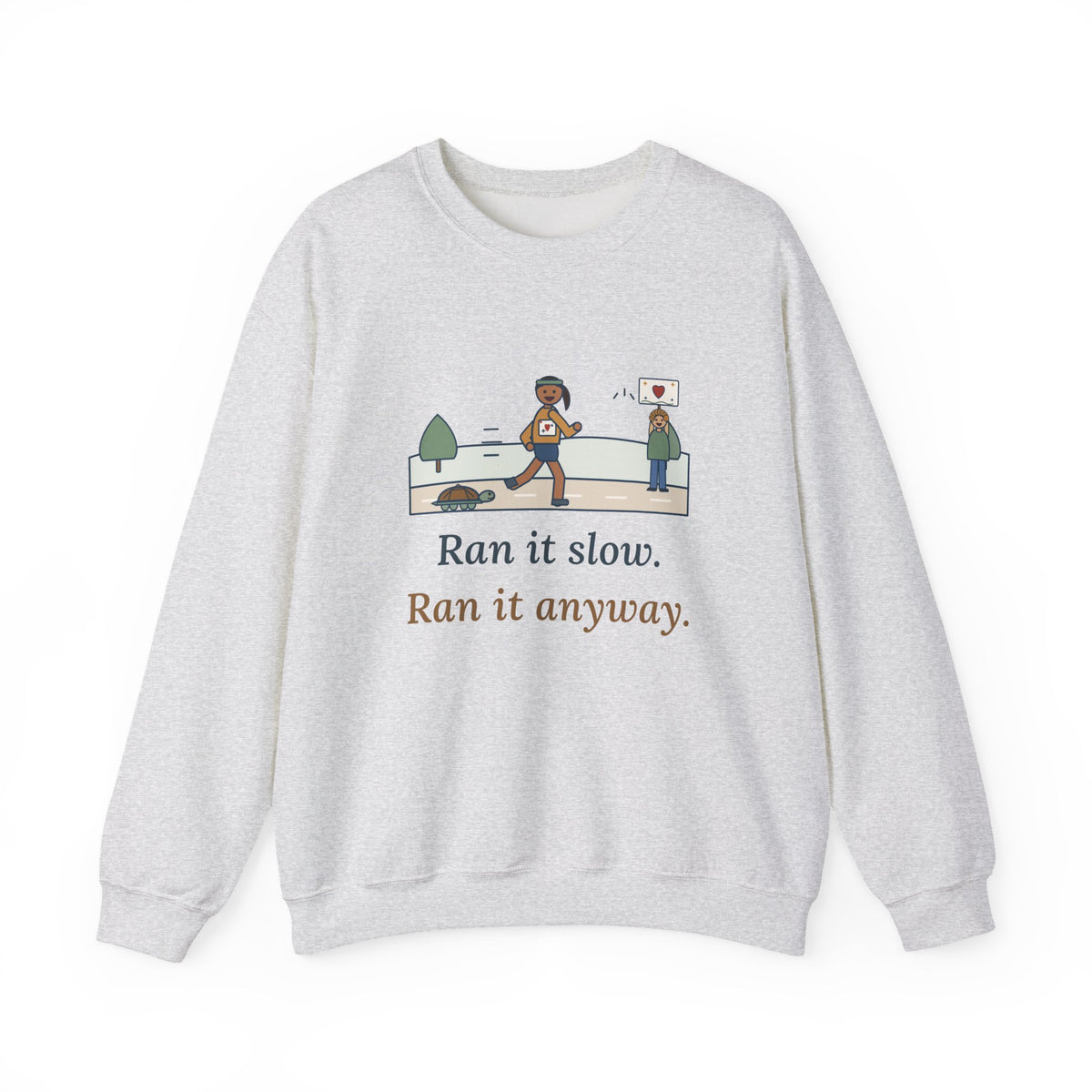 Ran It Slow. Ran It Anyway. Sweatshirt, Running Quote Crewneck, Turtle Pace