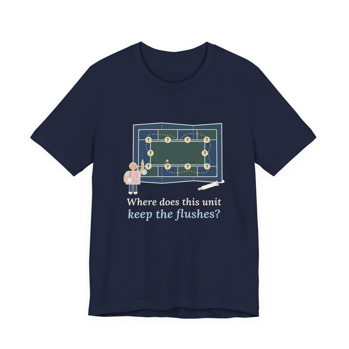Float Nurse T-Shirt - Where Does This Unit Keep the Flushes? Float Pool Tee