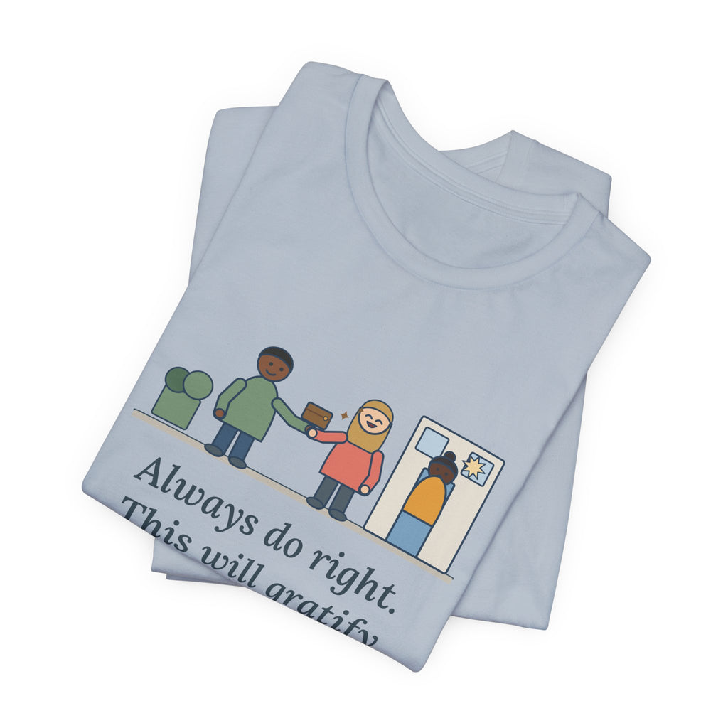 Mark Twain Quote T-Shirt, Always Do Right, Humor Returned Wallet Tee