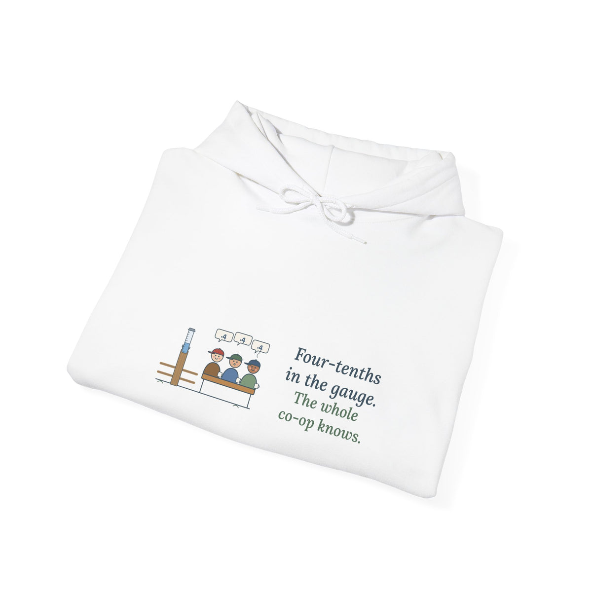 Farmer Hoodie - Four-Tenths in the Gauge. The Whole Co-op Knows. Farm Hooded Sweatshirt