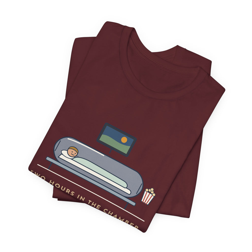 Hyperbaric Nurse T-Shirt - Two Hours in the Chamber, One Movie Start to Finish Funny Tee