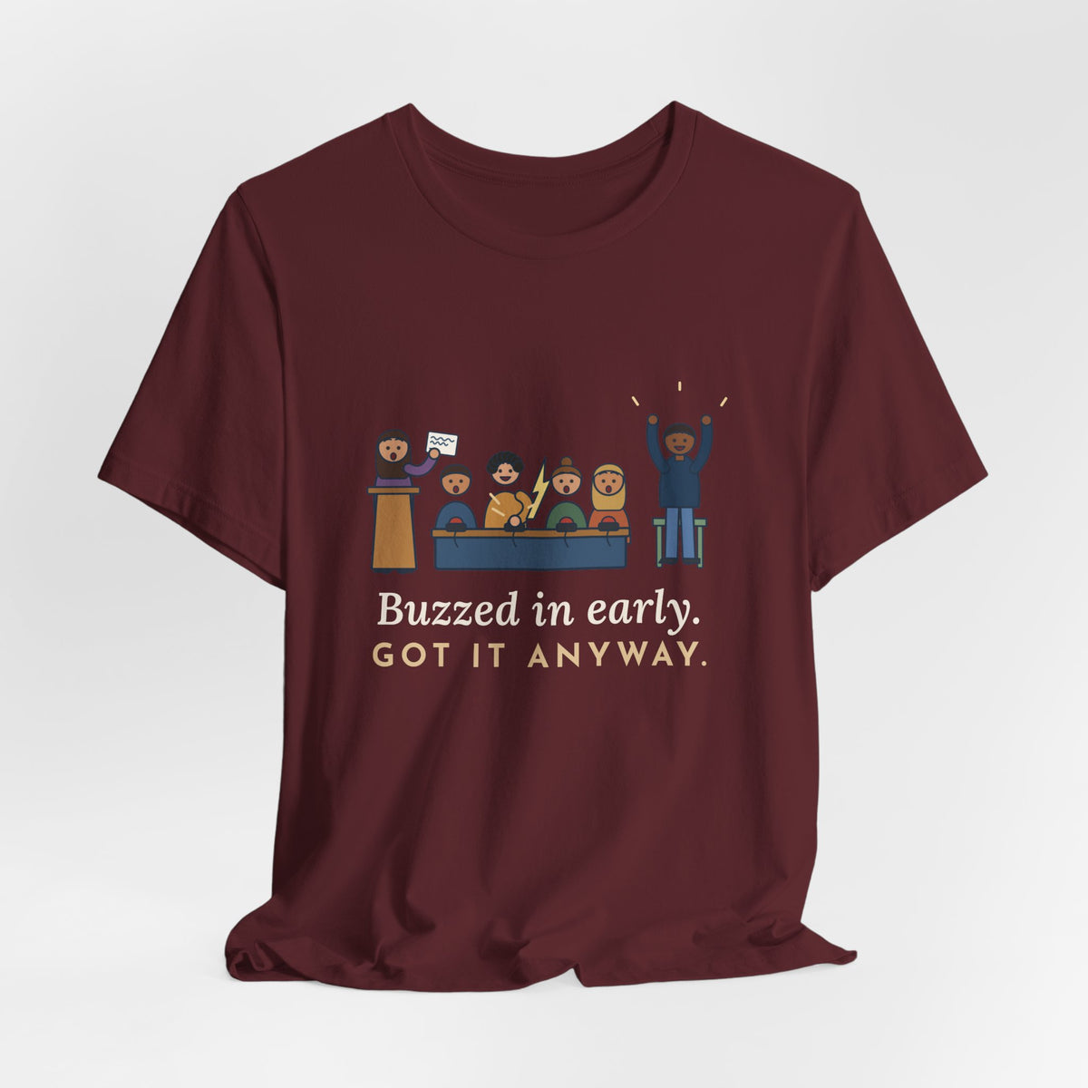 Quiz Bowl Coach T-Shirt - Buzzed In Early, Got It Anyway Academic Team Tee