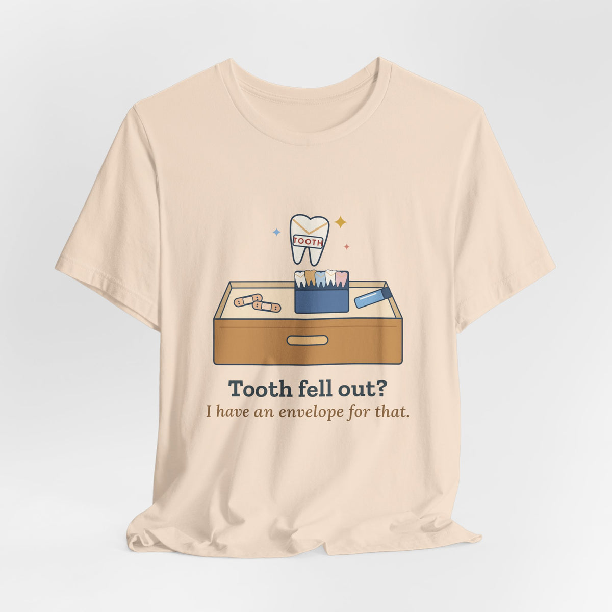 1st Grade Teacher T-Shirt - Tooth Fell Out? I Have an Envelope for That. Primary Teacher Tee
