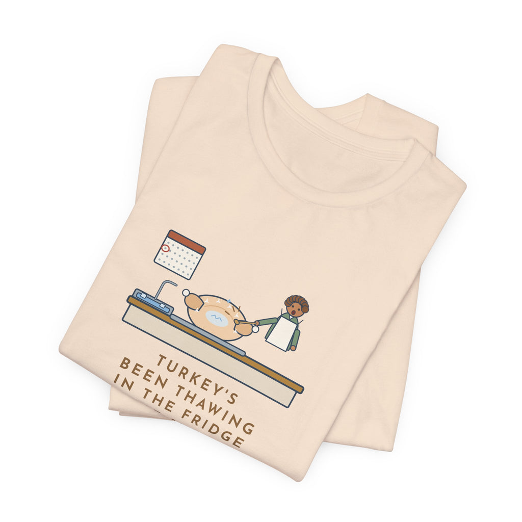 Funny Thanksgiving T-Shirt, Thawing Since Sunday, Still Frozen in the Middle Thursday Morning, First Turkey Tee