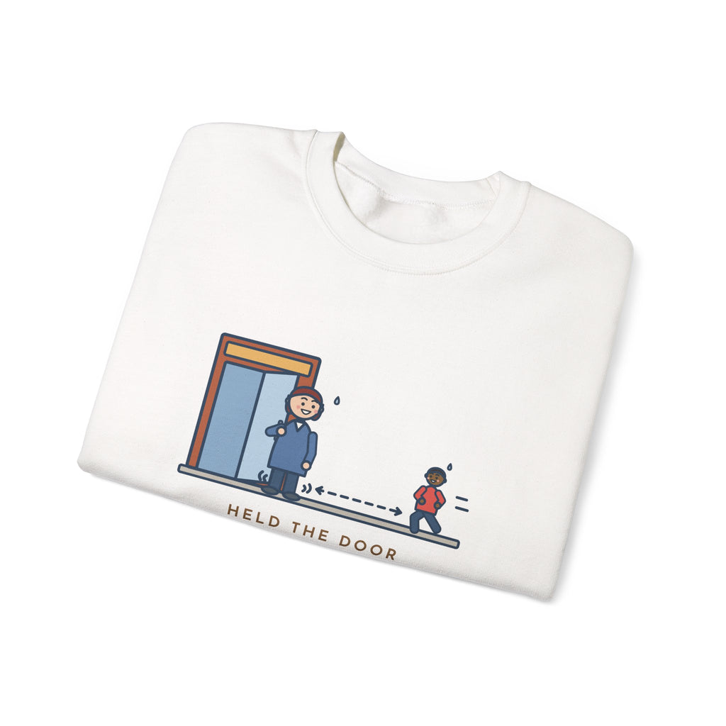 Holding the Door Sweatshirt, For Someone Twenty Feet Away, We Both Jogged, Funny Shop Entrance Crewneck