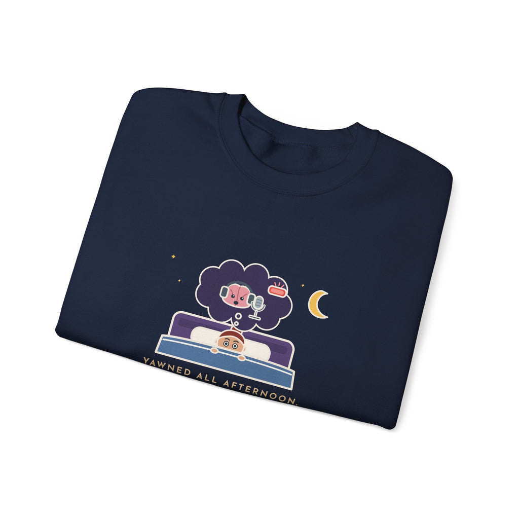 Funny Night Owl Crewneck Sweatshirt - My Brain Starts a Podcast at Bedtime