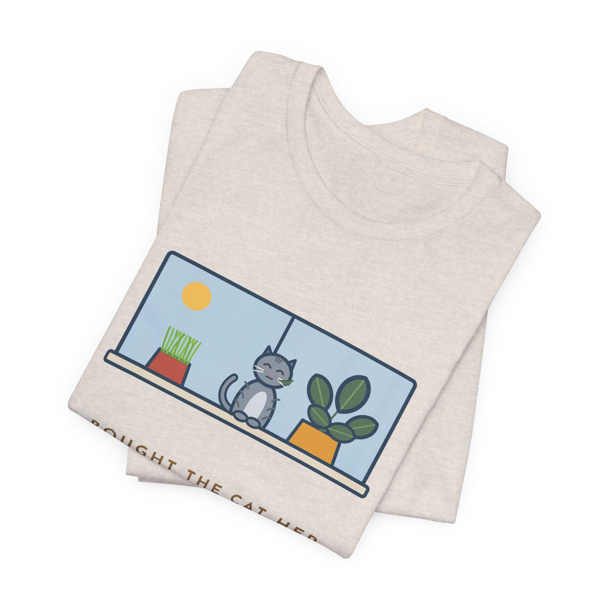 Funny Cat Grass T-Shirt, Bought Her Own Pot, She Ate the Houseplant Instead, Windowsill Tee