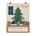 Black Cat Christmas Poster - That Black Ornament on the Bottom Branch Is the Cat
