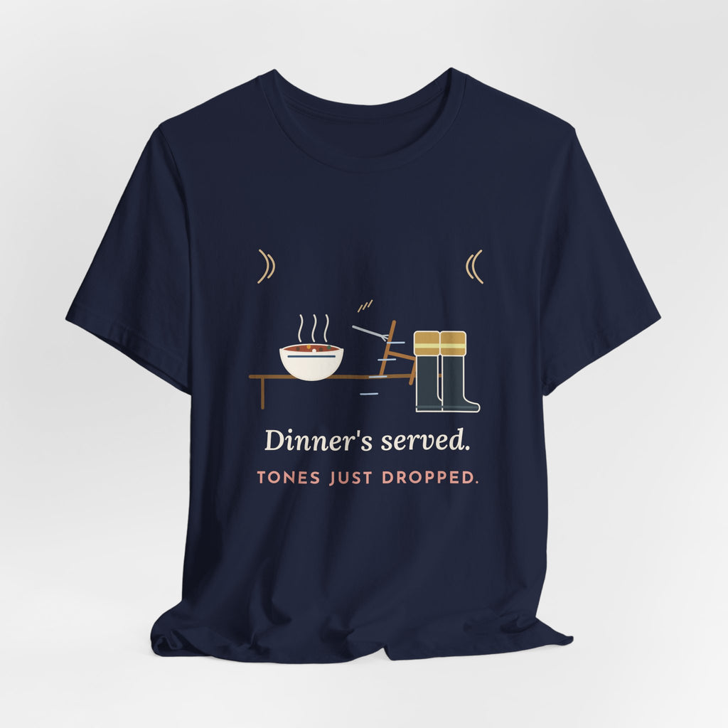 Firefighter T-Shirt - Dinner's Served. Tones Just Dropped. Funny Firehouse Tee