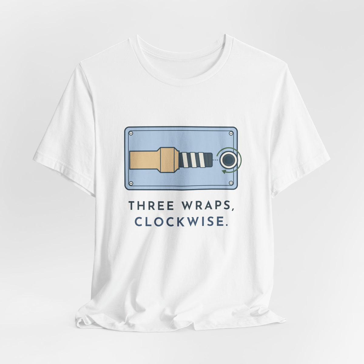 Plumber T-Shirt - Three Wraps, Clockwise Thread Seal Tape Plumbing Tee